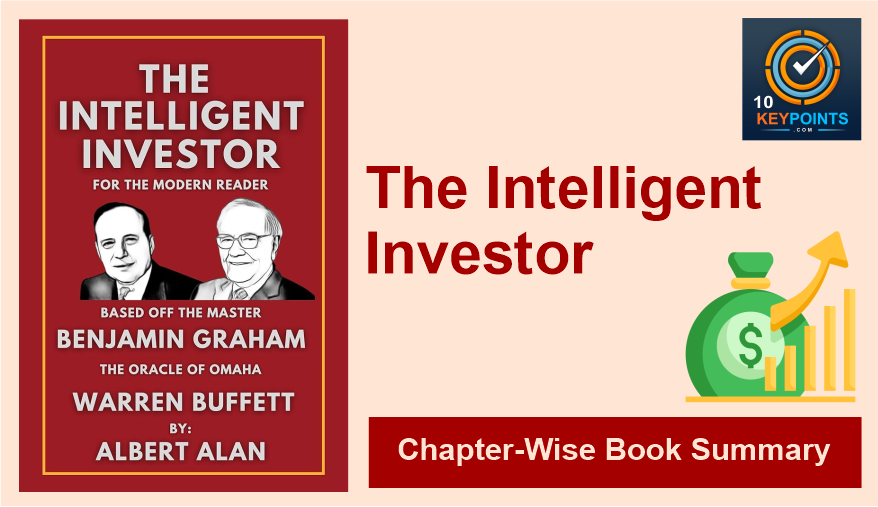 A Beginner's Guide to "The Intelligent Investor": Simplified Chapter Summaries